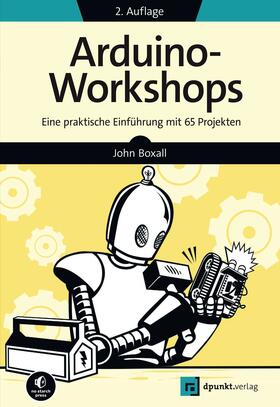 Boxall | Arduino-Workshops | Buch | 978-3-86490-918-4 | sack.de