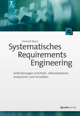 Ebert | Systematisches Requirements Engineering | Buch | 978-3-86490-919-1 | sack.de