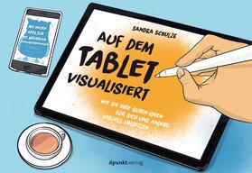 Schulze | Auf dem Tablet visualisiert | Buch | 978-3-86490-935-1 | sack.de