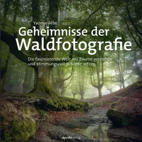 Albe |  Geheimnisse der Waldfotografie | Buch |  Sack Fachmedien