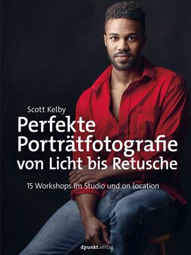 Kelby | Perfekte Porträtfotografie von Licht bis Retusche | Buch | 978-3-86490-963-4 | sack.de