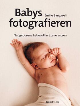 Zangarelli | Babys fotografieren | Buch | 978-3-86490-968-9 | sack.de
