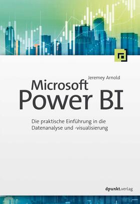 Arnold | Microsoft Power BI | Buch | 978-3-86490-969-6 | sack.de