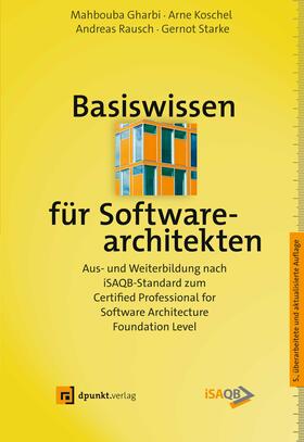 Gharbi / Koschel / Rausch |  Basiswissen für Softwarearchitekten | Buch |  Sack Fachmedien