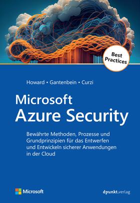 Howard / Gantenbein / Curzi | Microsoft Azure Security | Buch | 978-3-86490-985-6 | sack.de