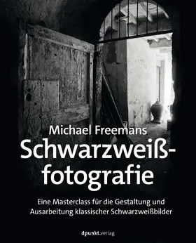 Freeman |  Michael Freemans Schwarzweißfotografie | Buch |  Sack Fachmedien
