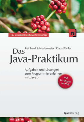 Schiedermeier / Köhler | Das Java-Praktikum | E-Book | sack.de