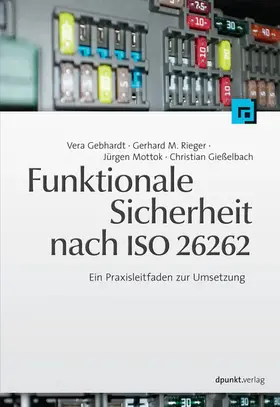 Gebhardt / Rieger / Mottok |  Funktionale Sicherheit nach ISO 26262 | eBook | Sack Fachmedien