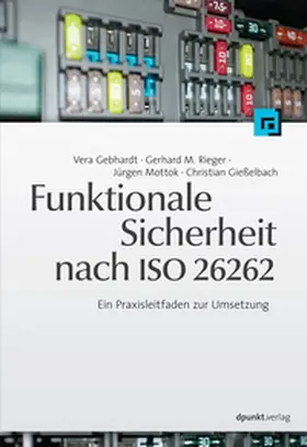 Gebhardt / Rieger / Mottok |  Funktionale Sicherheit nach ISO 26262 | eBook | Sack Fachmedien