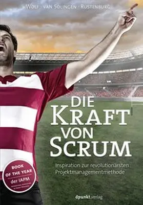 Wolf / Solingen / Rustenburg |  Die Kraft von Scrum | eBook | Sack Fachmedien