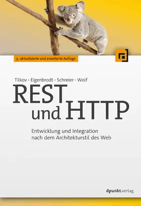 Tilkov / Eigenbrodt / Schreier |  REST und HTTP | eBook | Sack Fachmedien