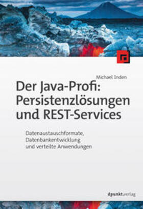 Inden |  Der Java-Profi: Persistenzlösungen und REST-Services | eBook | Sack Fachmedien