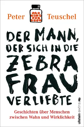Teuschel |  Der Mann, der sich in die Zebrafrau verliebte | Buch |  Sack Fachmedien