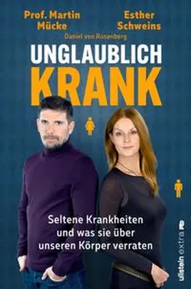 Schweins / Mücke / von Rosenberg |  Unglaublich krank | Buch |  Sack Fachmedien