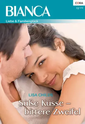 Childs |  Süße Küsse - bittere Zweifel | eBook | Sack Fachmedien
