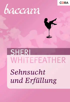 Whitefeather |  Sehnsucht und Erfüllung | eBook | Sack Fachmedien