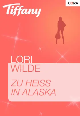Wilde |  Zu heiß in Alaska | eBook | Sack Fachmedien