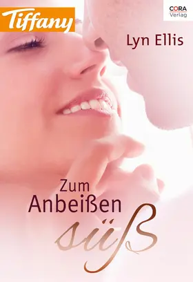 Ellis |  Zum Anbeißen süß | eBook | Sack Fachmedien