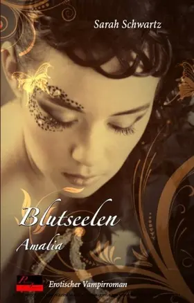 Schwartz |  Blutseelen Teil 1: Amalia | eBook | Sack Fachmedien