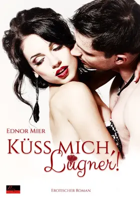 Mier |  Küss mich, Lügner! | eBook | Sack Fachmedien