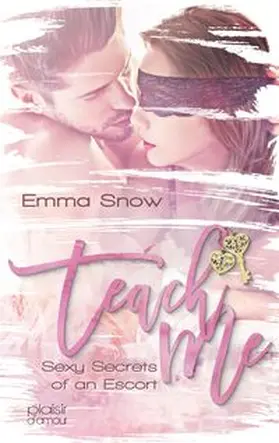 Snow |  Sexy Secrets of an Escort: Teach me! | Buch |  Sack Fachmedien
