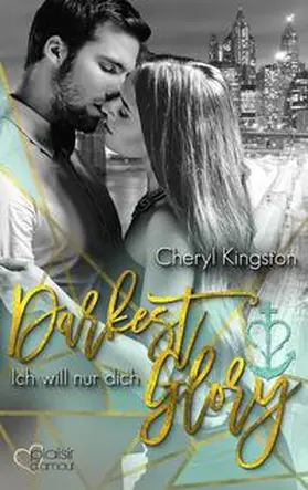 Kingston | Darkest Glory: Ich will nur dich | Buch | 978-3-86495-338-5 | www.sack.de