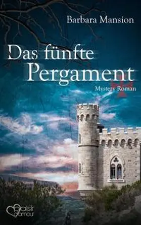 Mansion |  Das fünfte Pergament: Mystery-Frankreichkrimi | Buch |  Sack Fachmedien