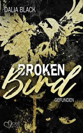Black |  Broken Bird: Gefunden | eBook | Sack Fachmedien