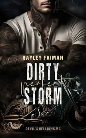 Faiman |  Devil's Hellions MC Teil 1: Dirty Perfect Storm | eBook | Sack Fachmedien