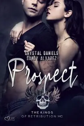 Daniels / Alvarez |  Kings of Retribution MC: Prospect | eBook | Sack Fachmedien