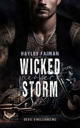 Faiman |  Devil's Hellions MC Teil 4: Wicked Perfect Storm | eBook | Sack Fachmedien