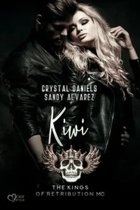 Alvarez / Daniels |  Kings of Retribution MC: Kiwi (Louisiana Chapter) | eBook | Sack Fachmedien