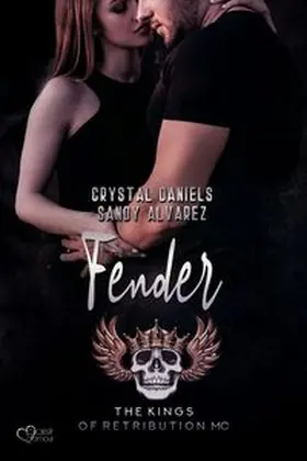Daniels / Alvarez |  Kings of Retribution MC: Fender (Louisiana Chapter) | eBook | Sack Fachmedien