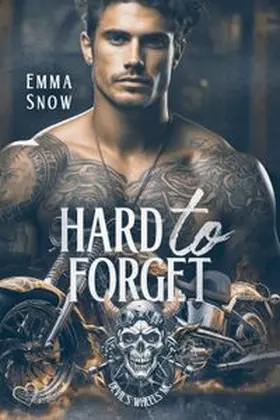 Snow |  Devil`s Wheels MC Teil 1: Hard to Forget | eBook | Sack Fachmedien