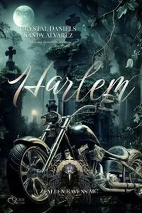 Daniels / Alvarez |  Fallen Ravens MC: Harlem | eBook | Sack Fachmedien