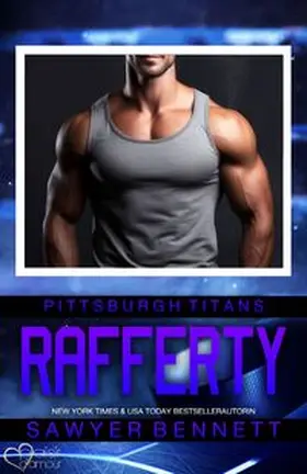 Bennett |  Rafferty (Pittsburgh Titans Team Teil 15) | eBook | Sack Fachmedien