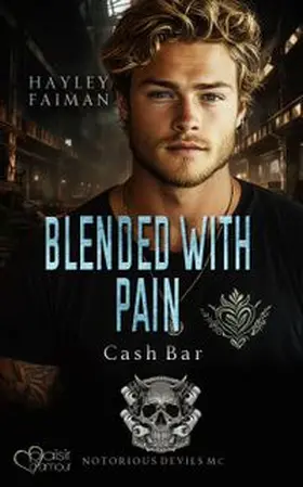 Faiman |  Notorious Devils MC Teil 11: Blended with Pain (Cash Bar) | eBook | Sack Fachmedien