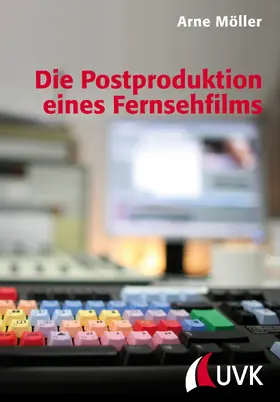 Möller |  Die Postproduktion eines Fernsehfilms | eBook | Sack Fachmedien