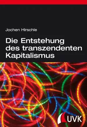 Hirschle | Die Entstehung des transzendenten Kapitalismus | E-Book | www.sack.de