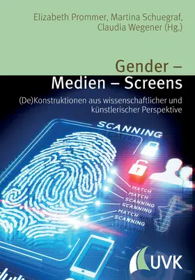 Wegener / Prommer / Schuegraf |  Gender – Medien – Screens | eBook | Sack Fachmedien