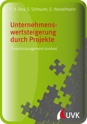 Scheurer / Bea / Hesselmann | Unternehmenswertsteigerung durch Projekte | E-Book | sack.de