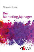 Hennig |  Der Marketing-Manager | eBook | Sack Fachmedien