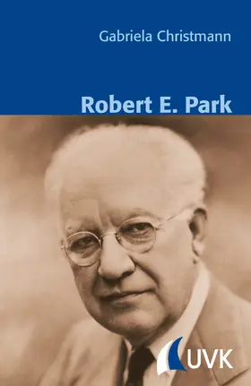 Christmann / Schnettler |  Robert E. Park | eBook | Sack Fachmedien