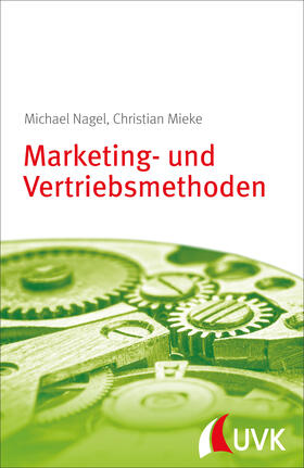 Nagel / Popp / Mieke | Marketing- und Vertriebsmethoden | E-Book | sack.de