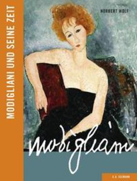 Wolf, N: Modigliani und seine Zeit | Buch | 978-3-86502-330-8 | www.sack.de