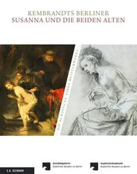 Bevers / Kleinert / Laurenze-Landsberg |  Rembrandts Berliner Susanna und die beiden Alten | Buch |  Sack Fachmedien