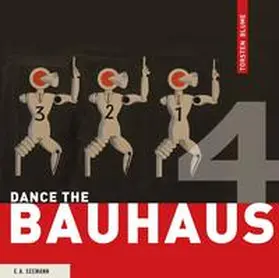 Blume / Bauhaus Dessau |  Dance the Bauhaus | Buch |  Sack Fachmedien