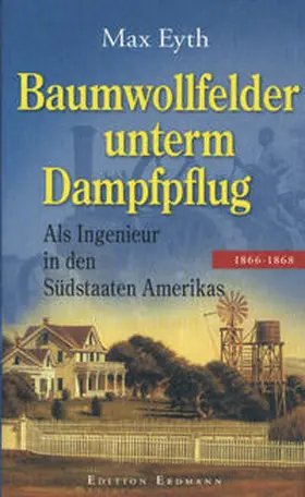 Eyth |  Baumwollfelder unterm Dampfpflug | Buch |  Sack Fachmedien