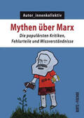 Autor_innenkollektiv |  Mythen über Marx | Buch |  Sack Fachmedien