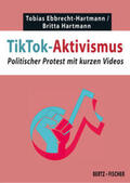 Ebbrecht-Hartmann / Hartmann / Guggenberger |  TikTok-Aktivismus | Buch |  Sack Fachmedien